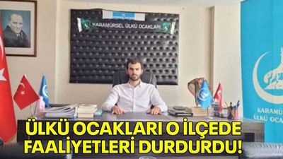 Ülkü Ocakları o ilçede faaliyetleri durdurdu!